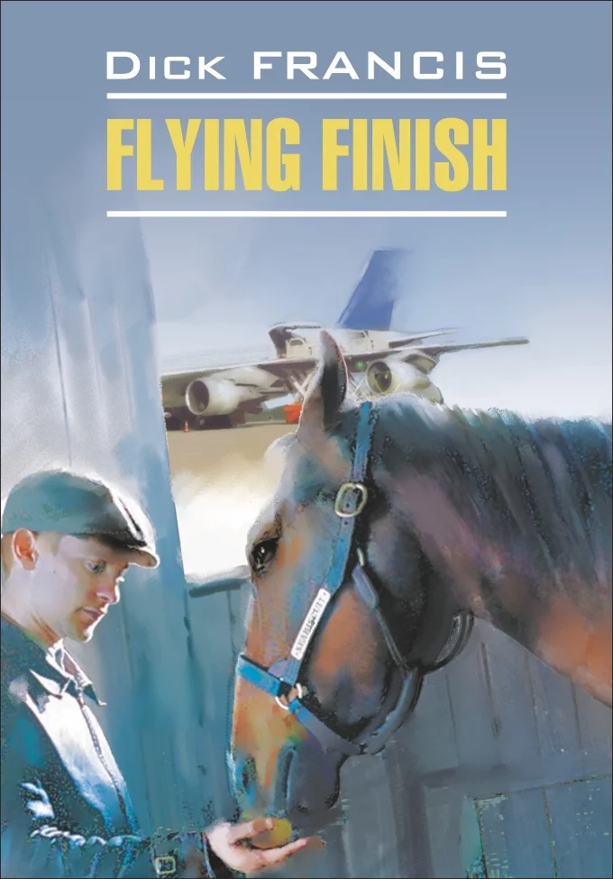 Обложка Flying finish / Бурный финиш. Книга для чтения на английском языке