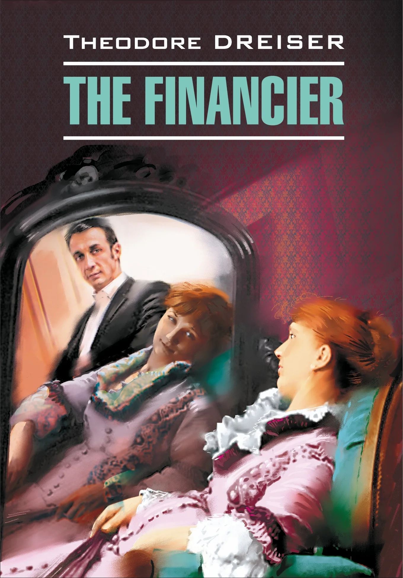 Обложка The Financier / Финансист. Книга для чтения на английском языке