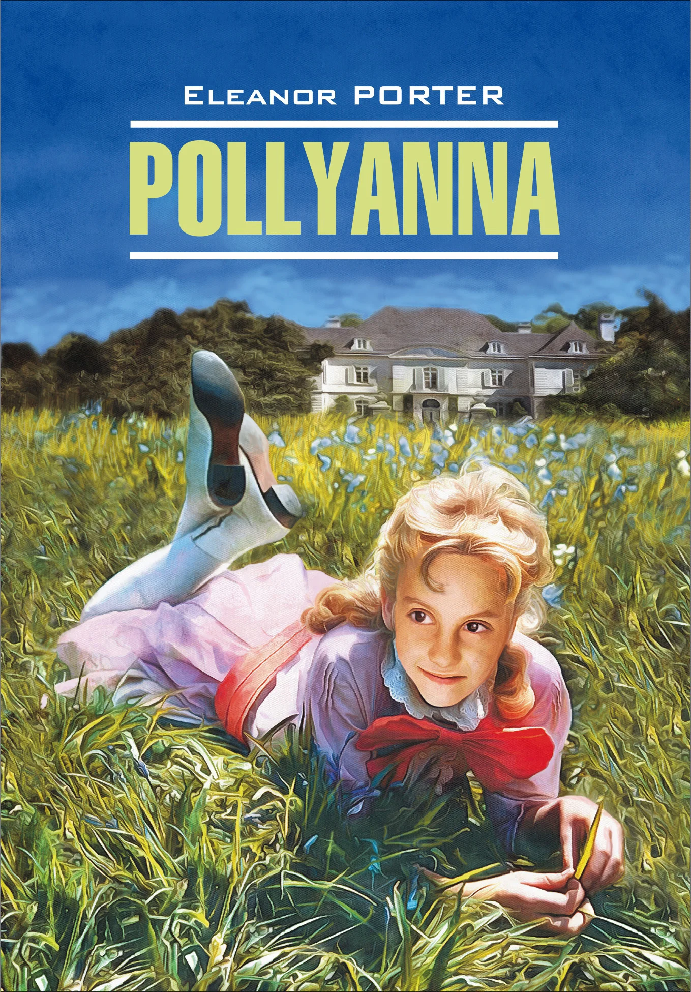 Обложка Pollyanna / Поллианна. Книга для чтения на английском языке