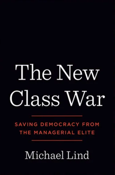 Обложка Новая классовая война:  спасая демократию от менеджерской элиты