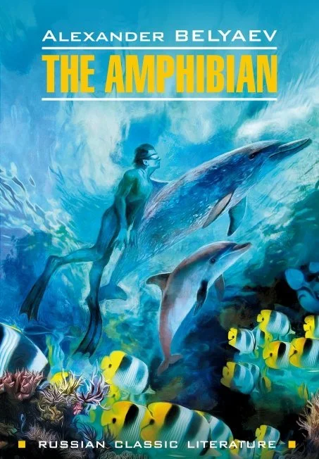 Обложка The Amphibian / Человек-амфибия. Книга для чтения на английском языке