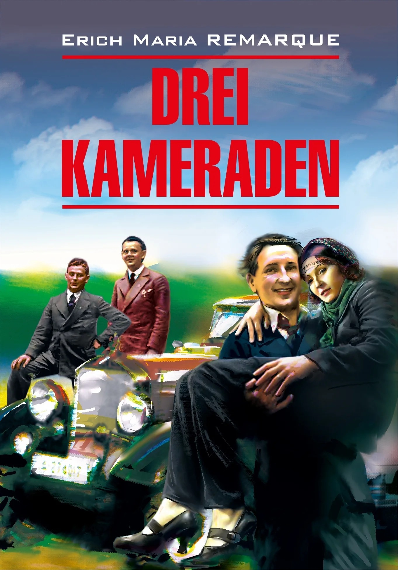 Обложка Drei Kameraden / Три товарища. Книга для чтения на немецком языке
