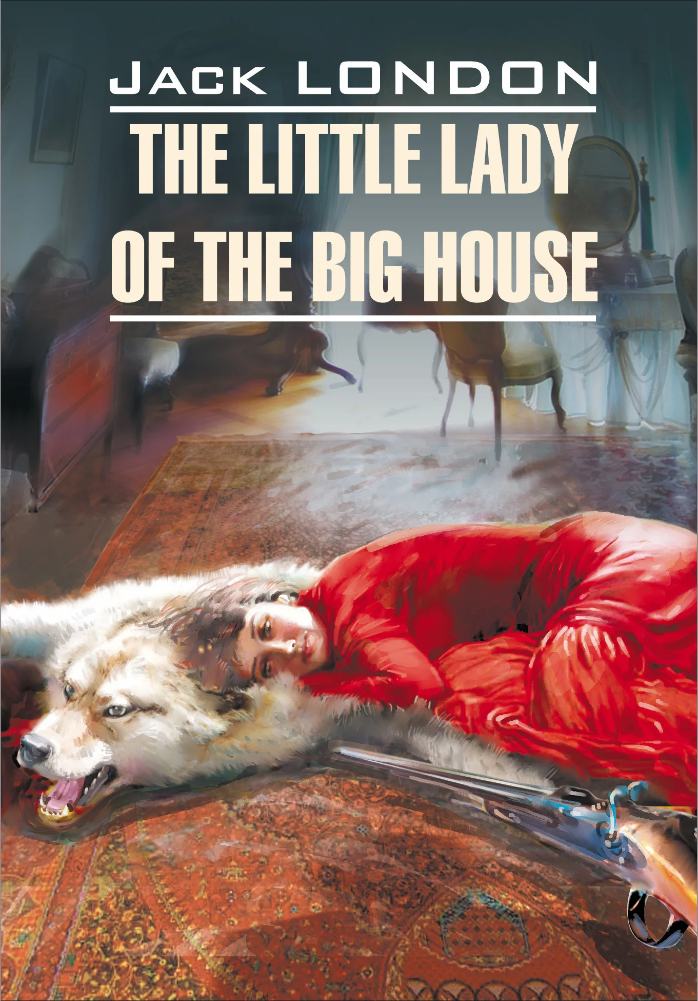 Обложка The Little Lady of the Big House / Маленькая хозяйка большого дома. Книга для чтения на английском языке