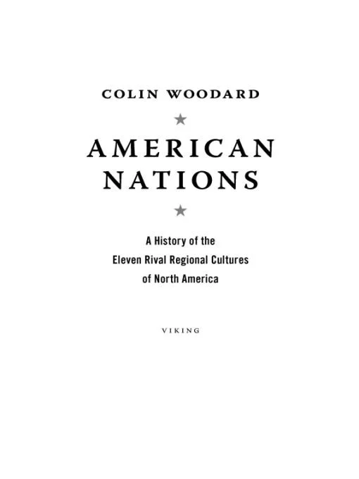 Обложка Американские нации: история одиннадцати соперничающих региональных культур Северной Америки
