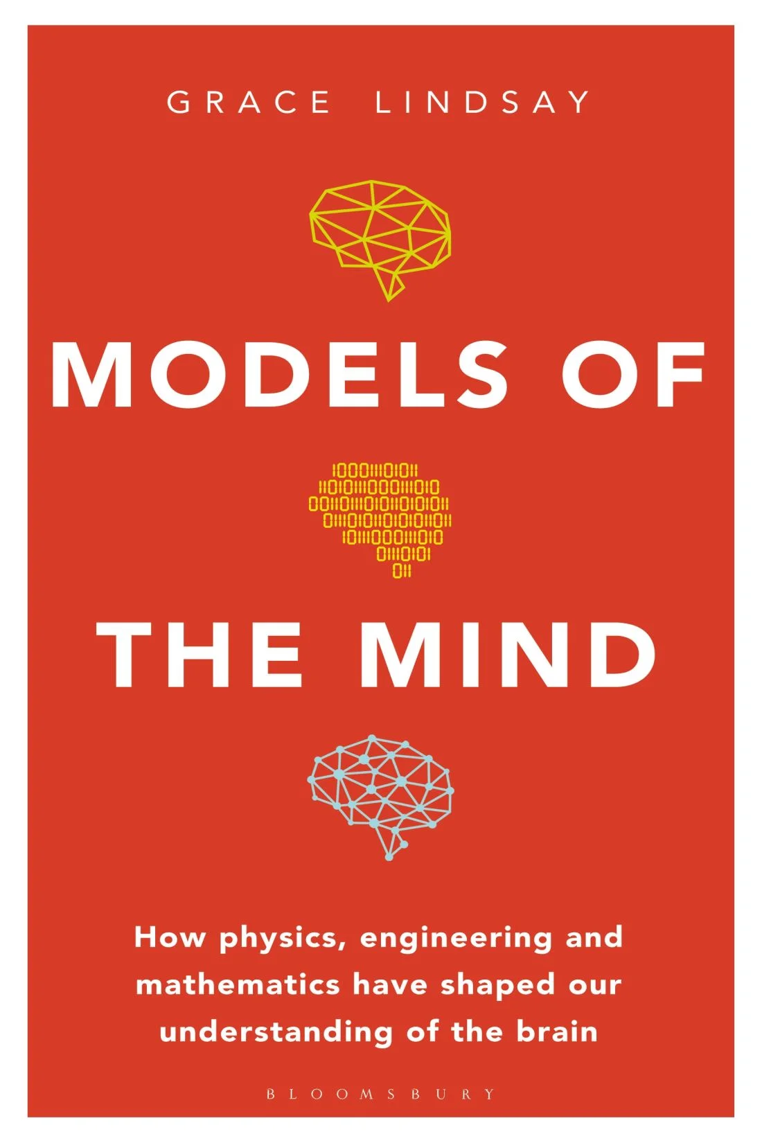 Обложка Модели разума. Как физика, инженерия и математика сформировали наше понимание мозга
